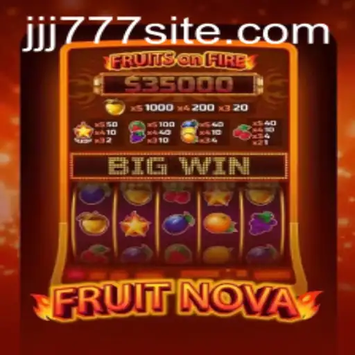 Exploring the Thrilling World of FruitNova: What You Need to Know