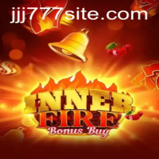 Exploring the Fiery Depths of InnerFireBonusBuy: A New Gaming Adventure with JJJ777